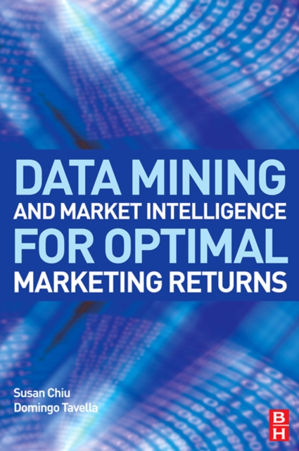 Data Mining and Market Intelligence for Optimal Marketing Returns, EPUB eBook