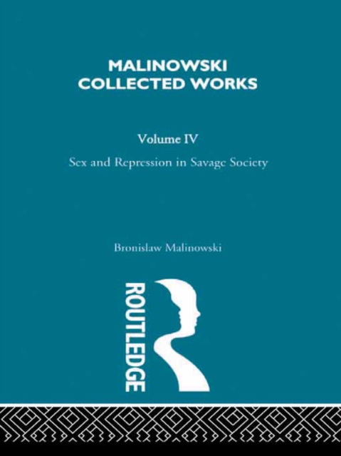 Sex and Repression in Savage Society : [1927], PDF eBook