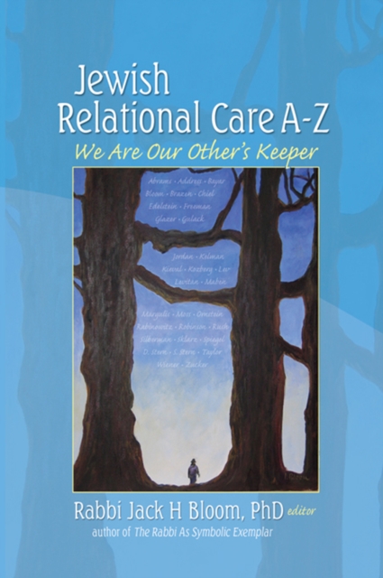 Jewish Relational Care A-Z : We Are Our Other's Keeper, PDF eBook