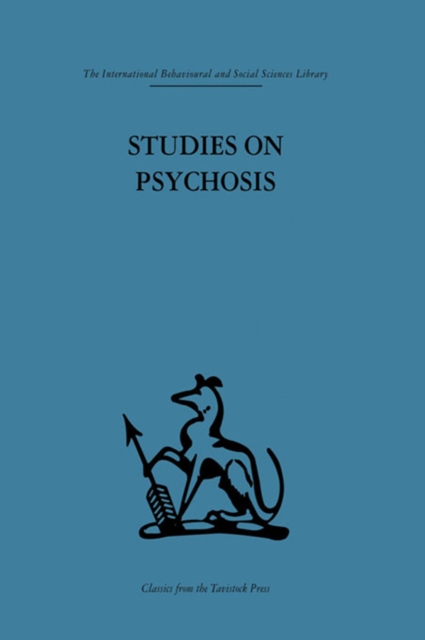 Studies on Psychosis : Descriptive, psycho-analytic and psychological aspects, EPUB eBook
