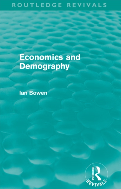 Economics and Demography (Routledge Revivals), PDF eBook
