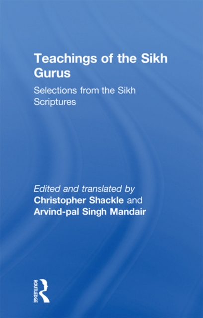 Teachings of the Sikh Gurus : Selections from the Sikh Scriptures, EPUB eBook