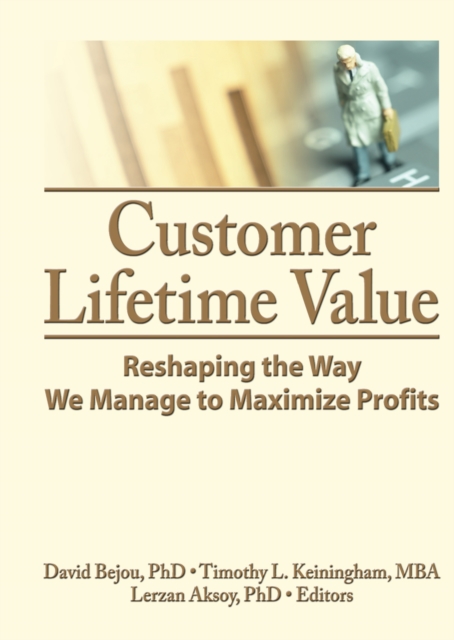 Customer Lifetime Value : Reshaping the Way We Manage to Maximize Profits, EPUB eBook