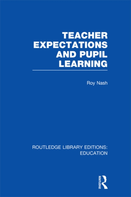 Teacher Expectations and Pupil Learning (RLE Edu N), EPUB eBook