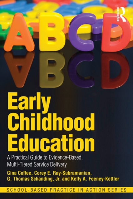Early Childhood Education : A Practical Guide to Evidence-Based, Multi-Tiered Service Delivery, EPUB eBook