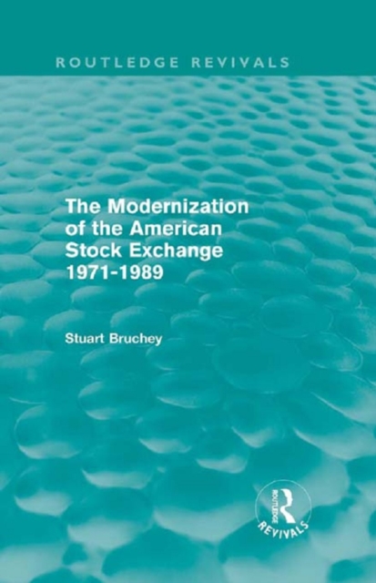 The Modernization of the American Stock Exchange 1971-1989 (Routledge Revivals), PDF eBook