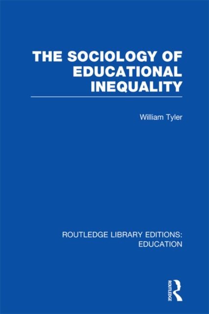 The Sociology of Educational Inequality (RLE Edu L), EPUB eBook