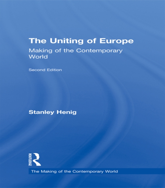 The Uniting of Europe : From Consolidation to Enlargement, EPUB eBook