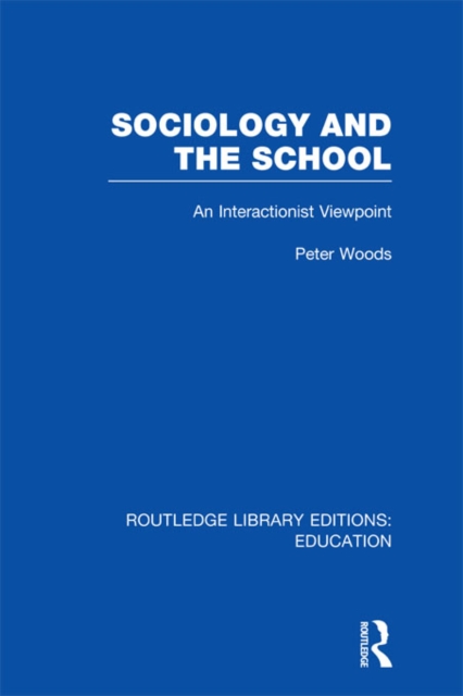 Sociology and the School (RLE Edu L), PDF eBook