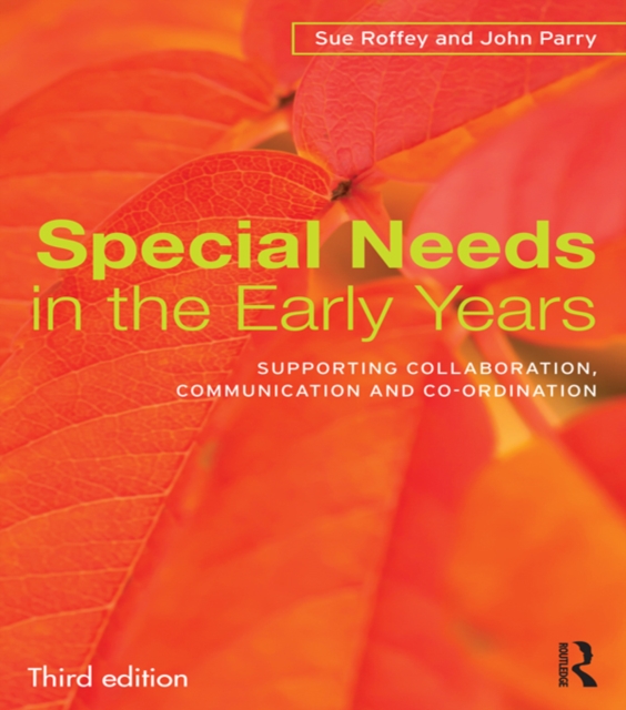 Special Needs in the Early Years : Supporting collaboration, communication and co-ordination, EPUB eBook