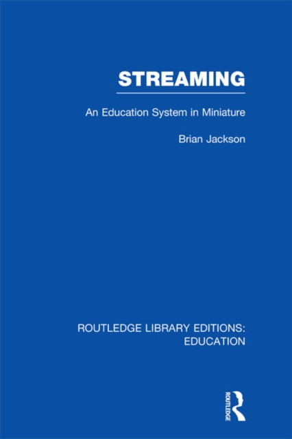 Streaming (RLE Edu L Sociology of Education) : An Education System in Miniature, PDF eBook