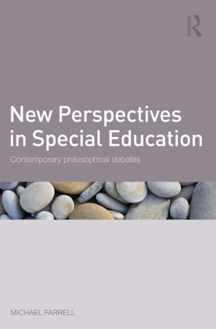 New Perspectives in Special Education : Contemporary philosophical debates, EPUB eBook