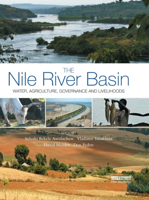 The Nile River Basin : Water, Agriculture, Governance and Livelihoods, EPUB eBook