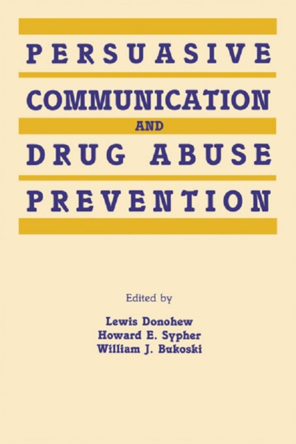 Persuasive Communication and Drug Abuse Prevention, PDF eBook
