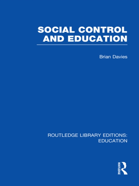 Social Control and Education (RLE Edu L), PDF eBook