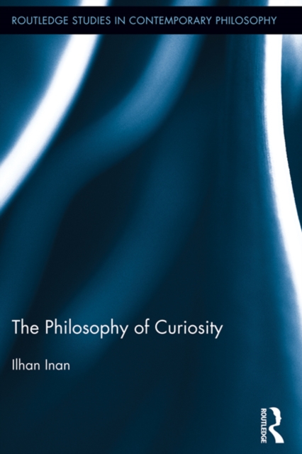 The Philosophy of Curiosity, EPUB eBook