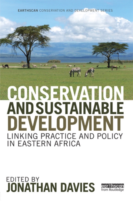 Conservation and Sustainable Development : Linking Practice and Policy in Eastern Africa, EPUB eBook
