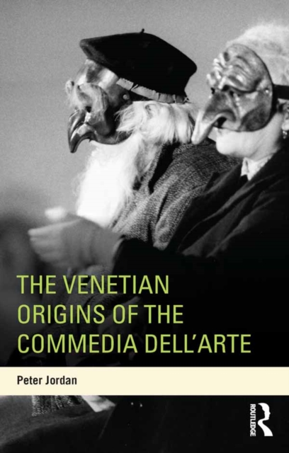 The Venetian Origins of the Commedia dell'Arte, PDF eBook
