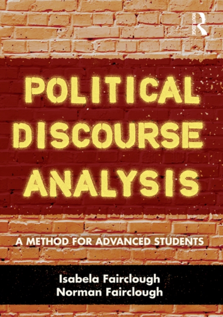 Political Discourse Analysis : A Method for Advanced Students, PDF eBook