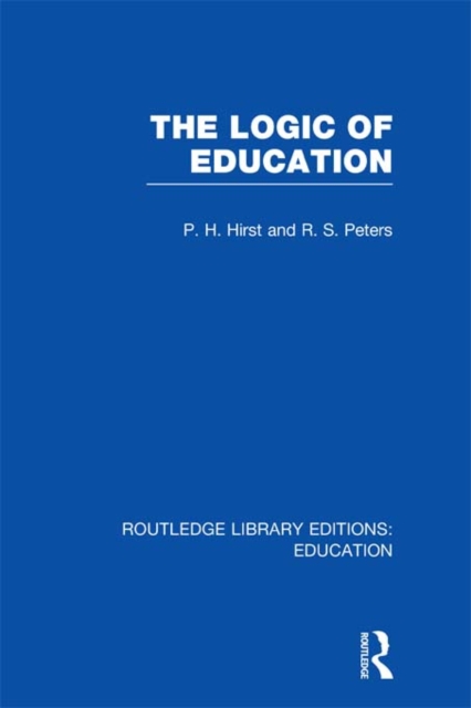 The Logic of Education (RLE Edu K), EPUB eBook
