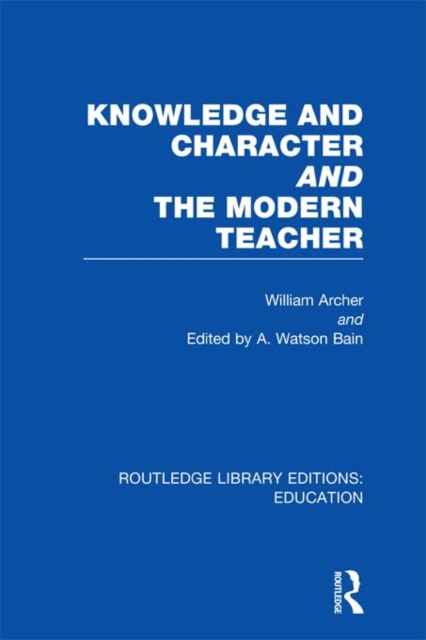 Knowledge and Character bound with The Modern Teacher(RLE Edu K), EPUB eBook