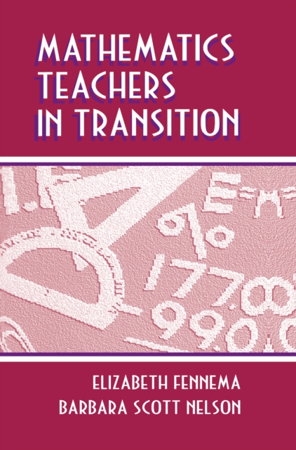 Mathematics Teachers in Transition, PDF eBook