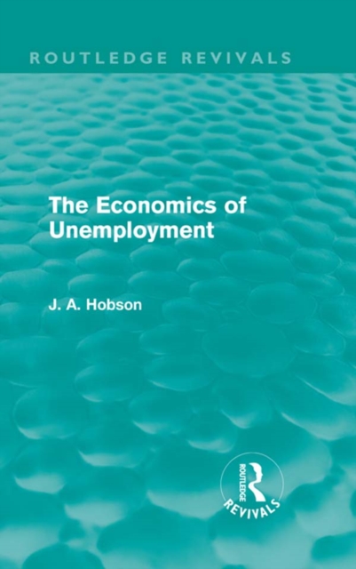 The Economics of Unemployment (Routledge Revivals), EPUB eBook