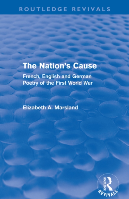 The Nation's Cause : French, English and German Poetry of the First World War, EPUB eBook