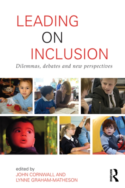 Leading on Inclusion : Dilemmas, debates and new perspectives, PDF eBook