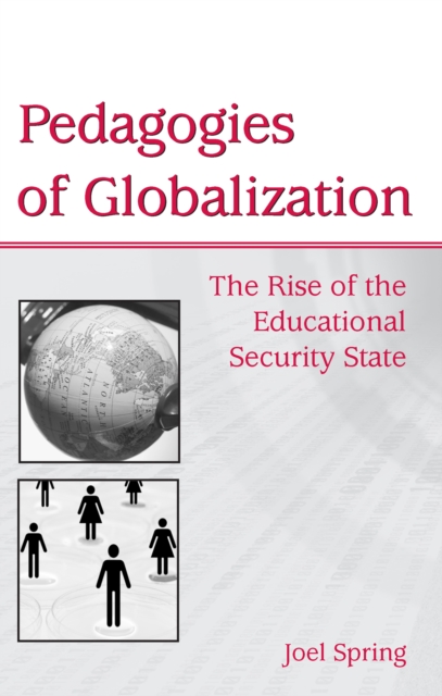Pedagogies of Globalization : The Rise of the Educational Security State, EPUB eBook