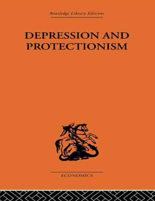 Depression & Protectionism : Britain Between the Wars, PDF eBook