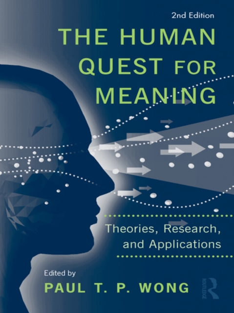 The Human Quest for Meaning : Theories, Research, and Applications, PDF eBook