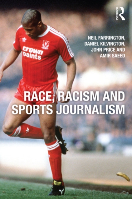 Race, Racism and Sports Journalism, EPUB eBook