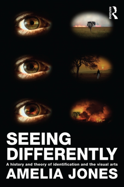 Seeing Differently : A History and Theory of Identification and the Visual Arts, EPUB eBook