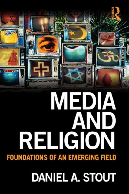 Media and Religion : Foundations of an Emerging Field, EPUB eBook