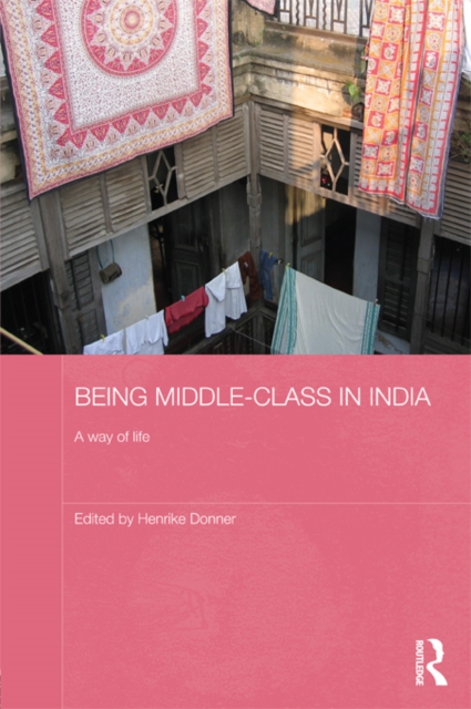 Being Middle-class in India : A Way of Life, EPUB eBook
