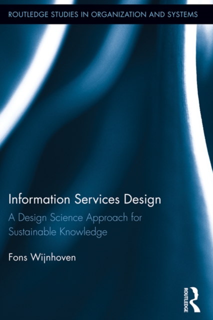 Information Services Design : A Design Science Approach for Sustainable Knowledge, EPUB eBook