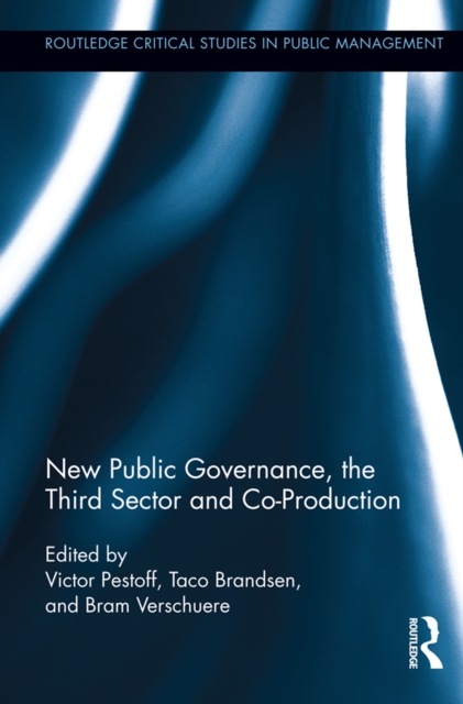 New Public Governance, the Third Sector, and Co-Production, PDF eBook