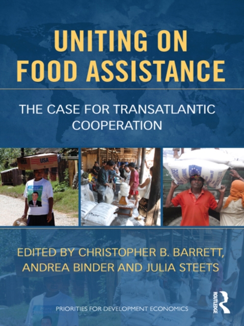 Uniting on Food Assistance : The Case for Transatlantic Cooperation, PDF eBook