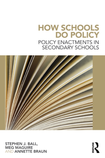 How Schools Do Policy : Policy Enactments in Secondary Schools, EPUB eBook