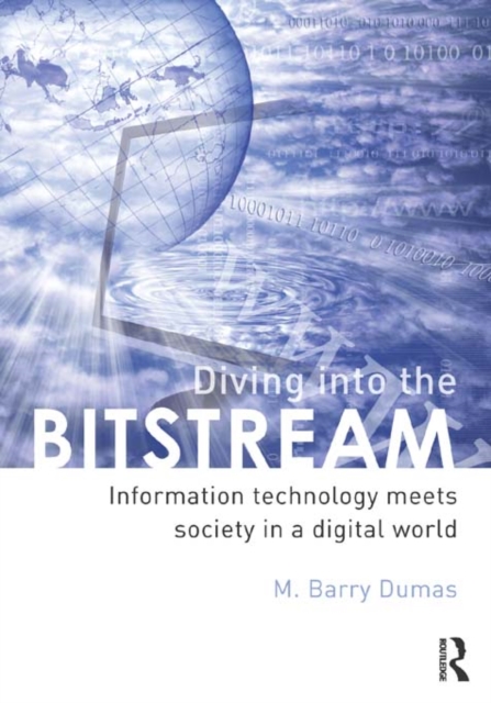 Diving Into the Bitstream : Information Technology Meets Society in a Digital World, PDF eBook