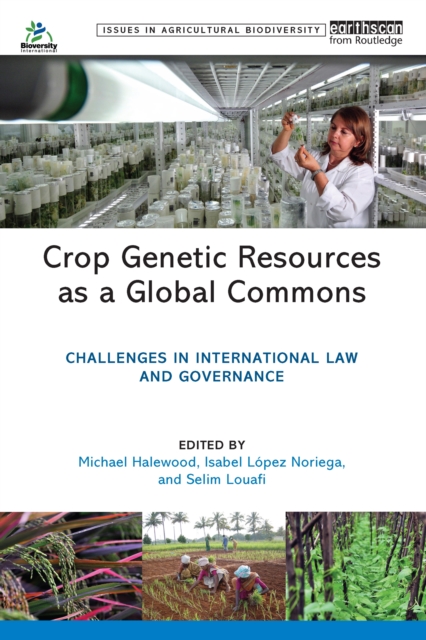 Crop Genetic Resources as a Global Commons : Challenges in International Law and Governance, EPUB eBook