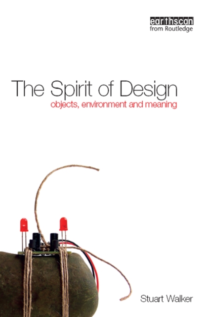 The Spirit of Design : Objects, Environment and Meaning, EPUB eBook