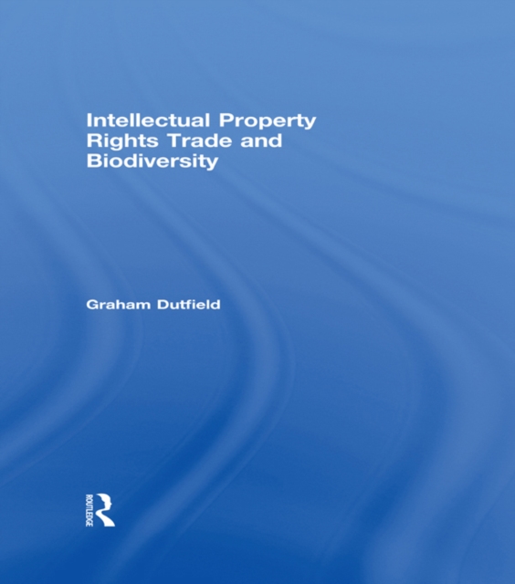 Intellectual Property Rights Trade and Biodiversity, PDF eBook