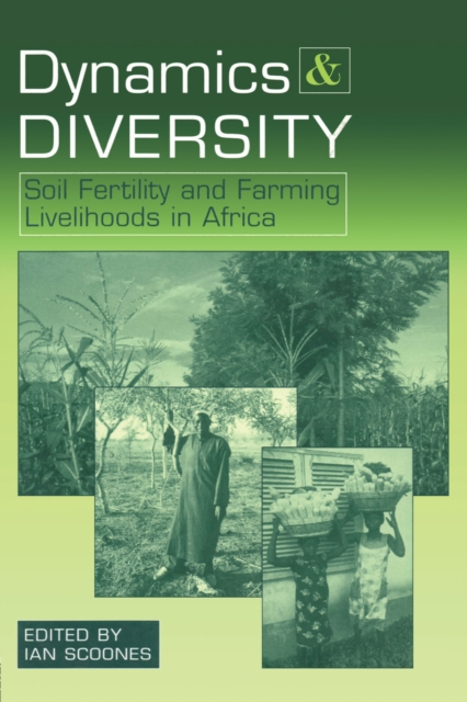 Dynamics and Diversity : Soil Fertility and Farming Livelihoods in Africa, PDF eBook