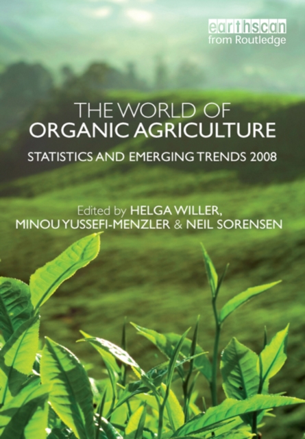 The World of Organic Agriculture : Statistics and Emerging Trends 2008, EPUB eBook