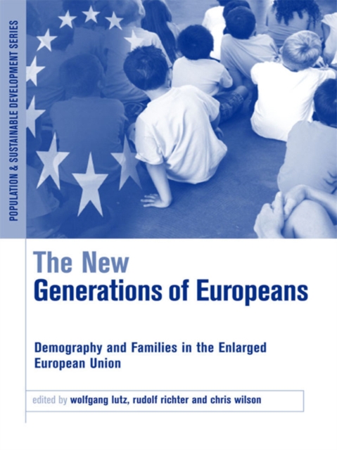 The New Generations of Europeans : Demography and Families in the Enlarged European Union, EPUB eBook