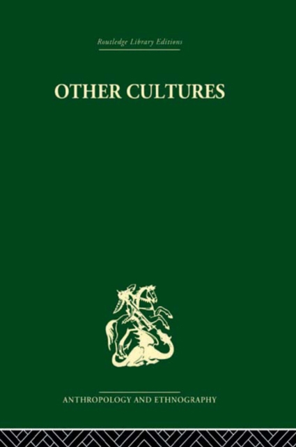 Other Cultures : Aims, Methods and Achievements in Social Anthropology, EPUB eBook