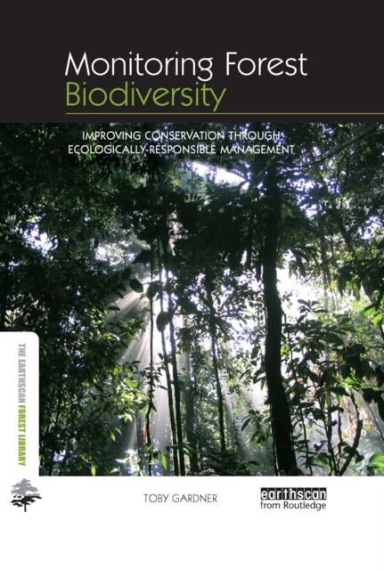 Monitoring Forest Biodiversity : Improving Conservation through Ecologically-Responsible Management, EPUB eBook