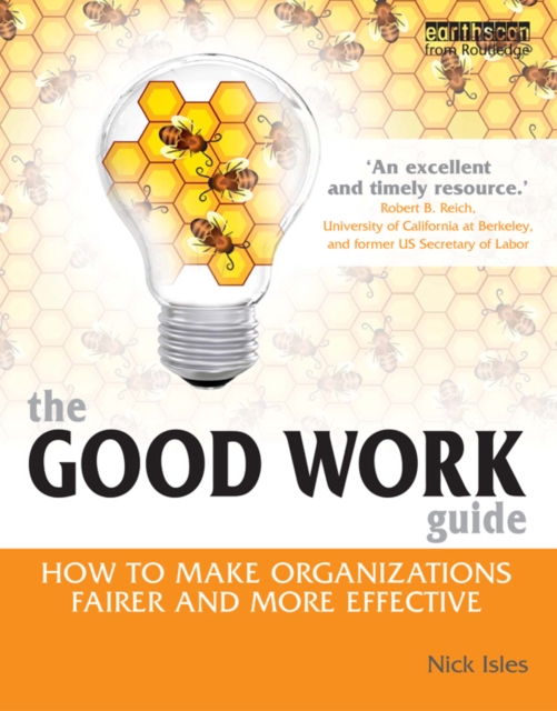 The Good Work Guide : How to Make Organizations Fairer and More Effective, PDF eBook